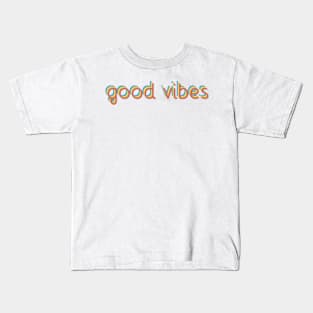 good vibes Kids T-Shirt